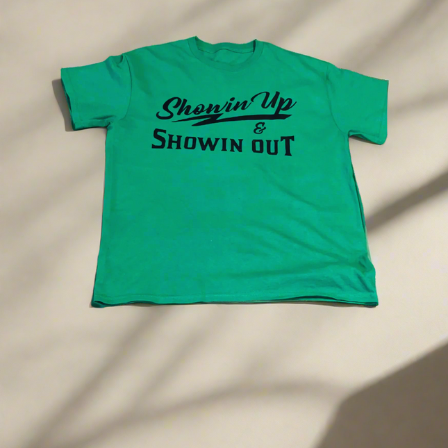 Green and Black Showin Up & Showin Out T-Shirts