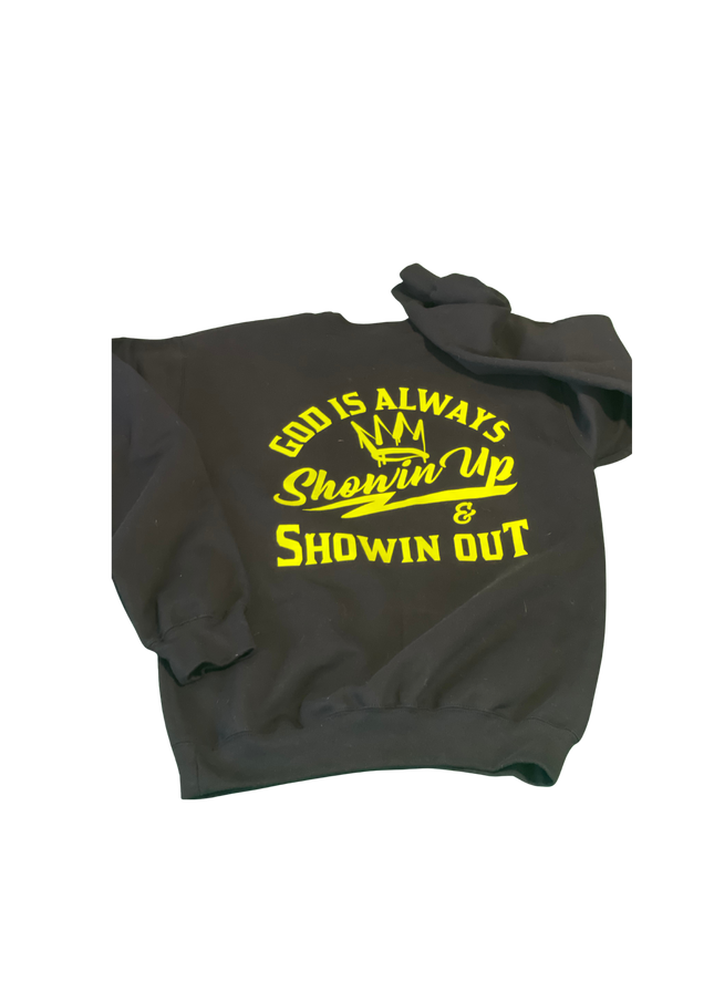 God Always Showin Up & Showin Out -Crewnecks