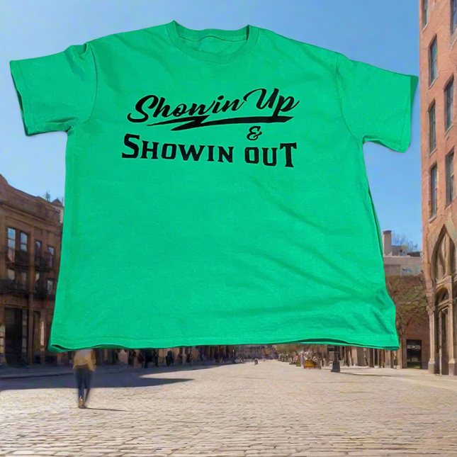 Green and Black Showin Up & Showin Out T-Shirts