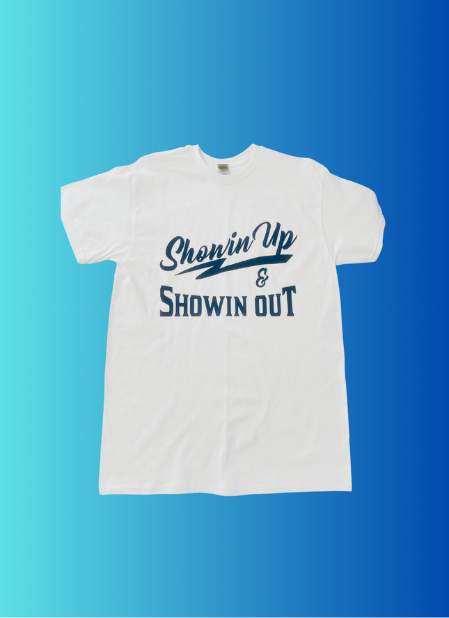 White and Felt Navy Blue Showin Up and Showin Out T-Shirts