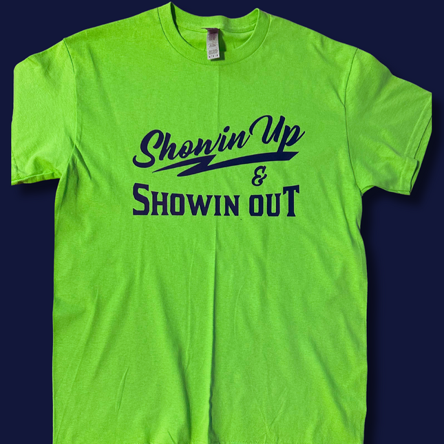 Green and Navy Blue Showin Up & Showin Out T-Shirts