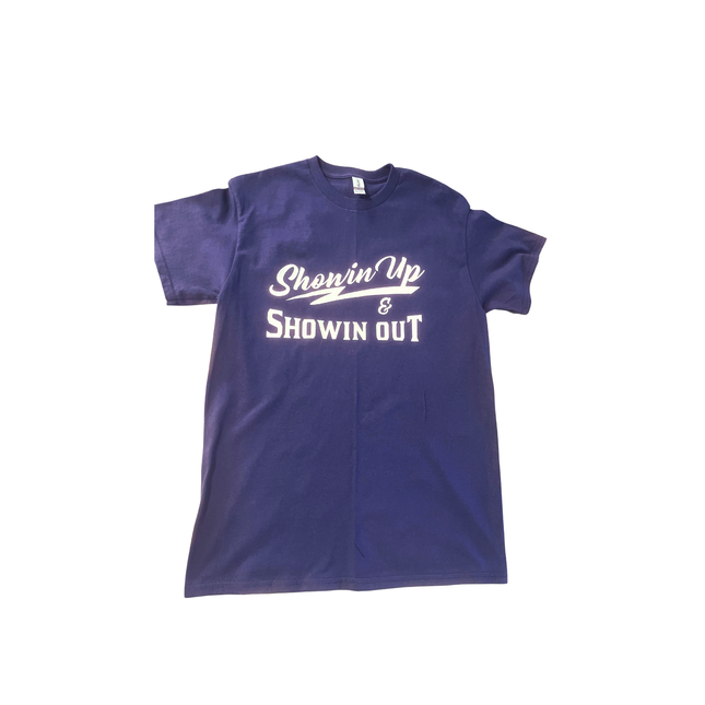 A graphic t-shirt displaying the text "Showin Up & Shown Out" prominently across the front.