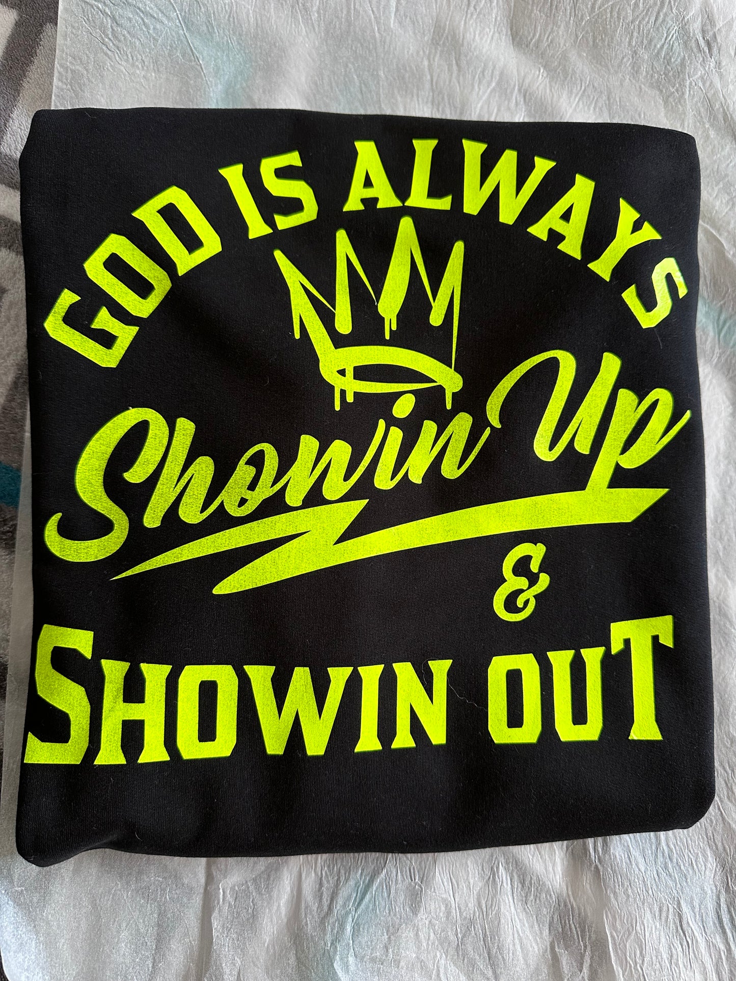 God Always Showin Up & Showin Out - Atomic Yellow