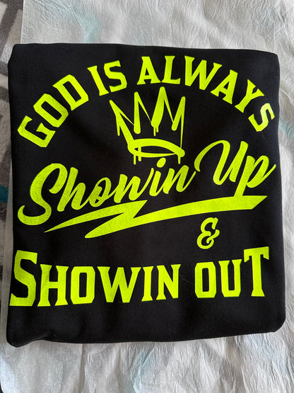 God Always Showin Up & Showin Out - Atomic Yellow