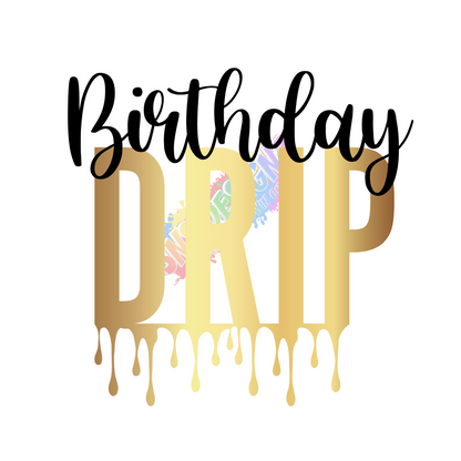 Birthday Dripped Bundle Set Digital Files